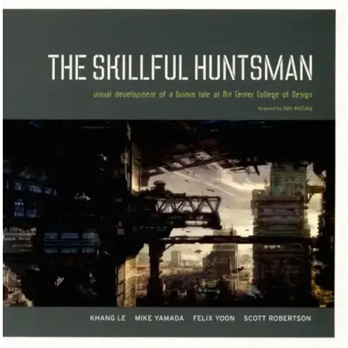 The Skillful Huntsman: Visual Development of a Grimm Tale at Art Center College of Design