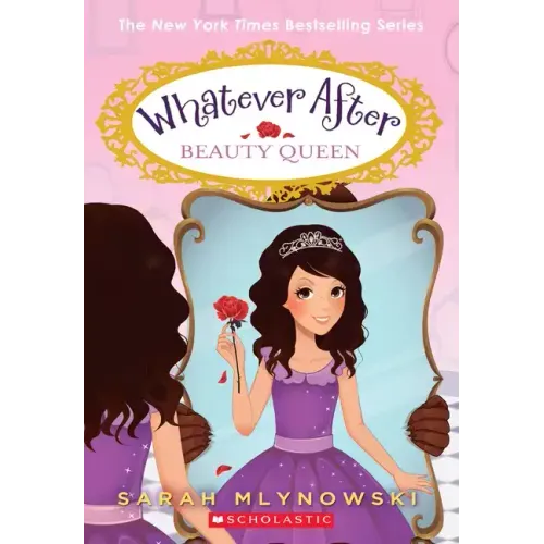 Beauty Queen (Whatever After #7): Volume 7