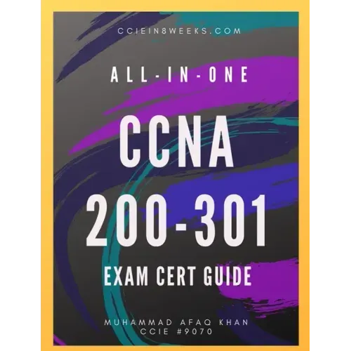 All-In-One CCNA 200-301: Exam Cert Guide