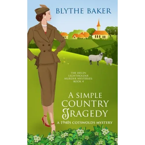 A Simple Country Tragedy: A 1940s Cotswolds Mystery