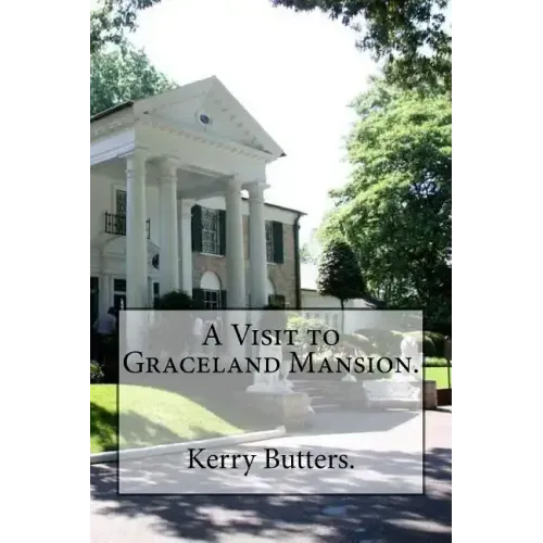 A Visit to Graceland Mansion.