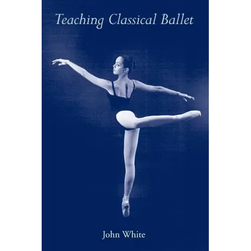 Teaching Classical Ballet