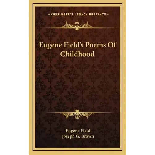Eugene Field's Poems of Childhood