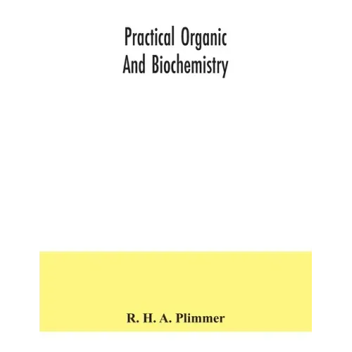 Practical organic and biochemistry