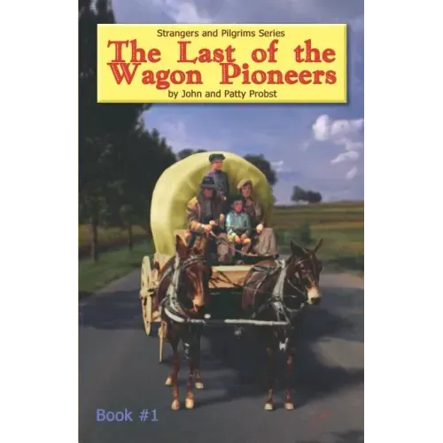 The Last of the Wagon Pioneers