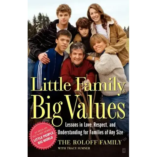 Little Family, Big Values: Lessons in Love, Respect, and Understanding for Families of Any Size