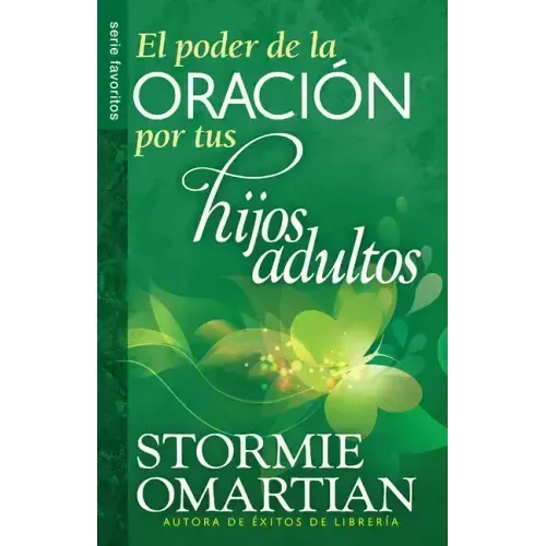 El Poder de la Oración Por Tus Hijos Adultos - Serie Favoritos