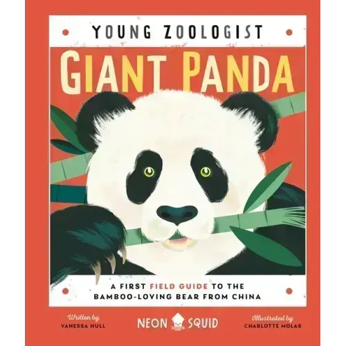 Giant Panda (Young Zoologist): A First Field Guide to the Bamboo-Loving Bear from China