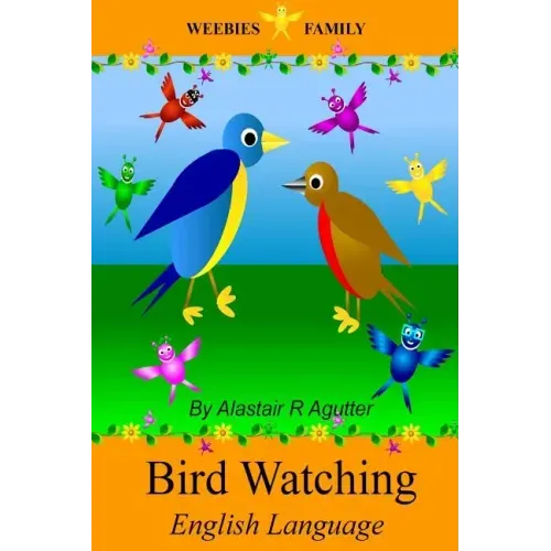 Weebies Family Bird Watching English Language: English Language British Full Colour