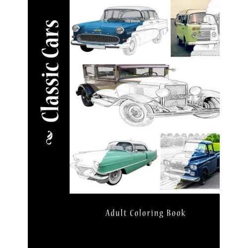 Classic Cars: Adult Coloring Book