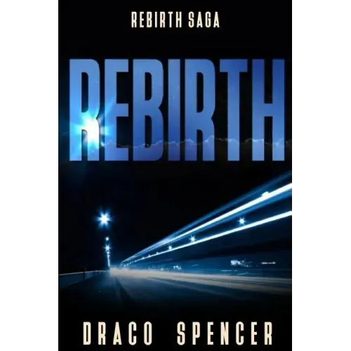 Rebirth: (horror, thriller, science fiction, mystery, police, murder, dark, conspiracy)