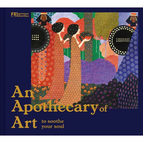 An Apothecary of Art: To Soothe Your Soul