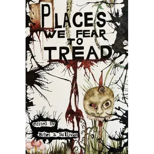 Places We Fear To Tread