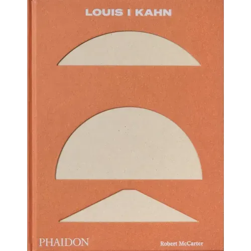 Louis I Kahn: Revised and Expanded Edition