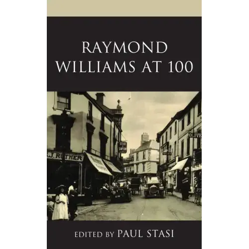 Raymond Williams at 100