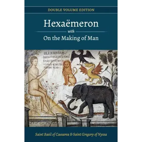 Hexaemeron with On the Making of Man (Basil of Caesarea, Gregory of Nyssa)