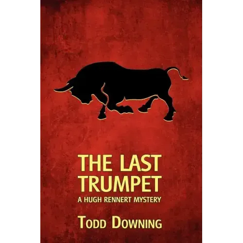 The Last Trumpet (a Hugh Rennert Mystery)