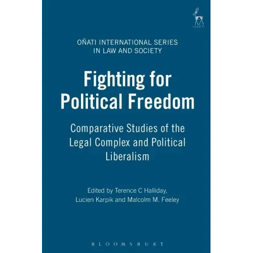 Fighting for Political Freedom: Comparative Studies of the Legal Complex and Political Liberalism