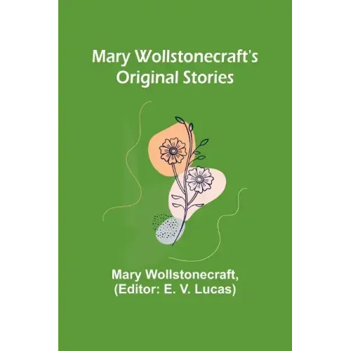 Mary Wollstonecraft's Original Stories
