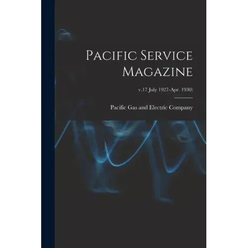 Pacific Service Magazine; v.17 July 1927-Apr. 1930)