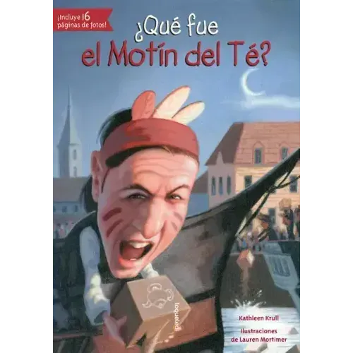 ¿Qué Fue El Motín del Té?