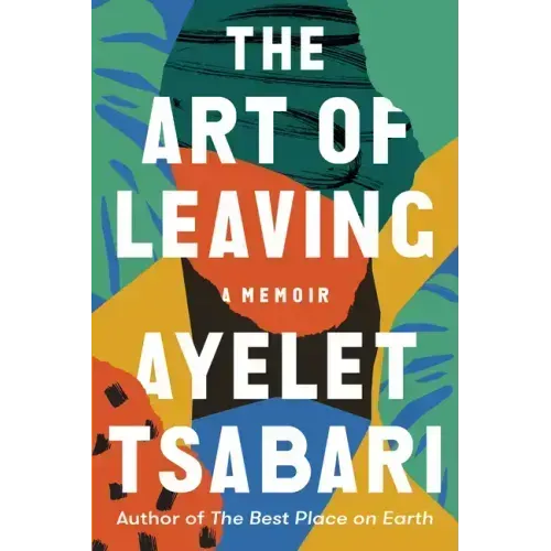 The Art of Leaving: A Memoir