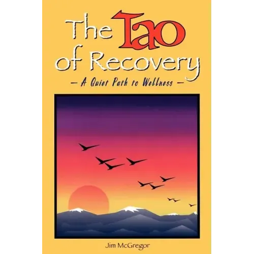 The Tao of Recovery: A Quiet Path to Wellness