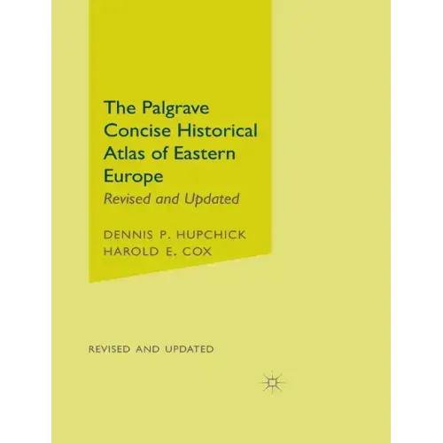 The Palgrave Concise Historical Atlas of Eastern Europe