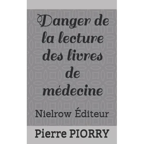 Danger de la Lecture Des Livres de Médecine