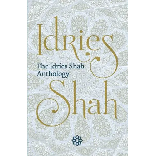 The Idries Shah Anthology