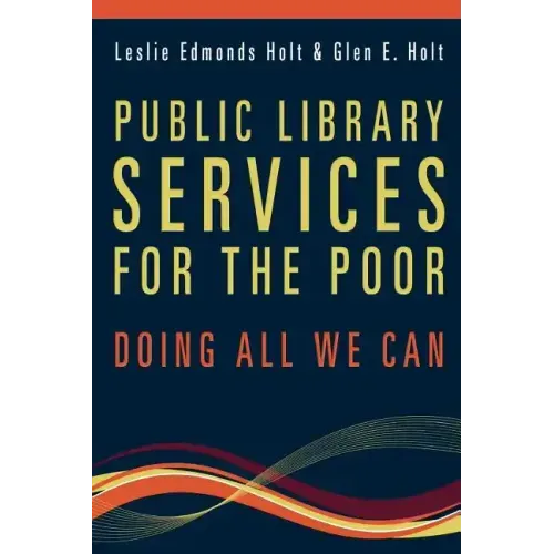 Public Library Services for the Poor: Doing All We Can