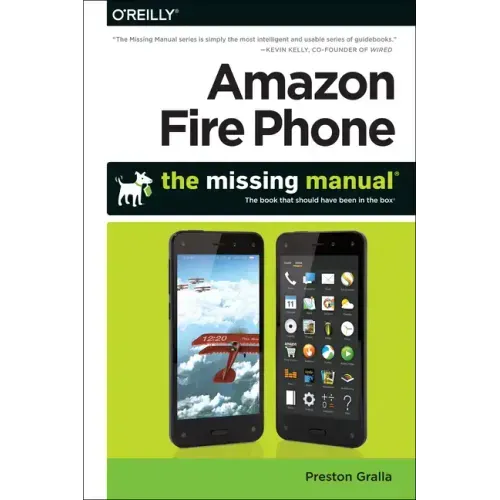 Amazon Fire Phone: The Missing Manual