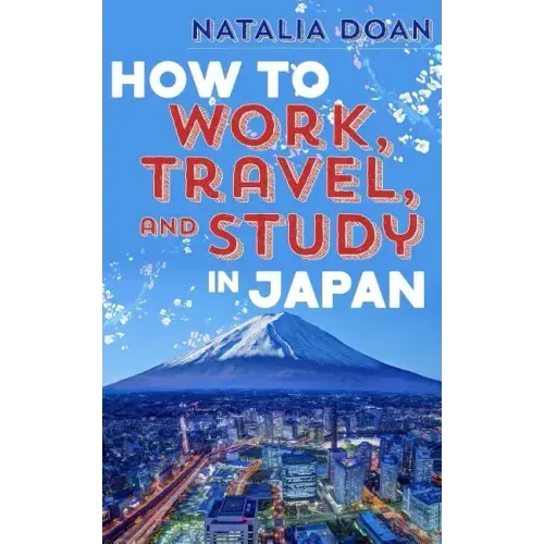 How to Work, Travel, and Study in Japan