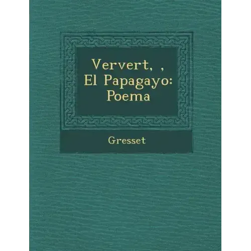 Ververt, �, El Papagayo: Poema