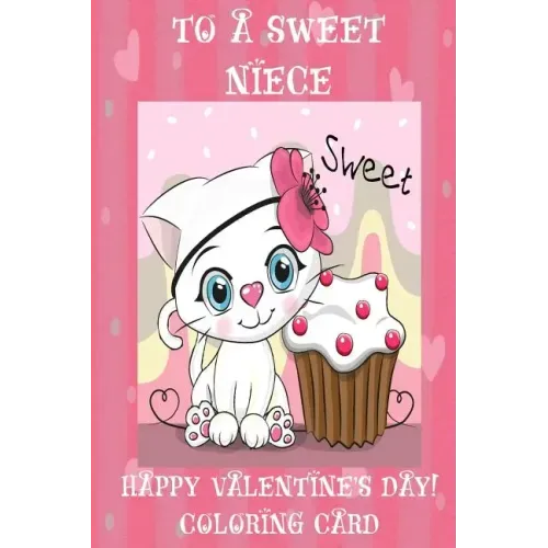 To A Sweet Niece: Happy Valentine's Day! Coloring Card