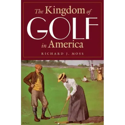 The Kingdom of Golf in America