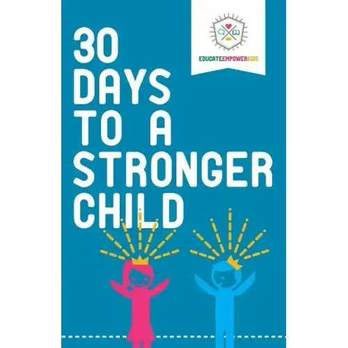 30 Days to a Stronger Child