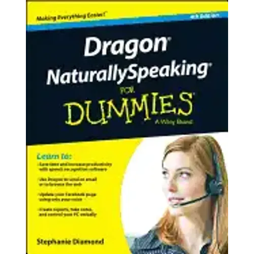 Dragon Naturallyspeaking for Dummies