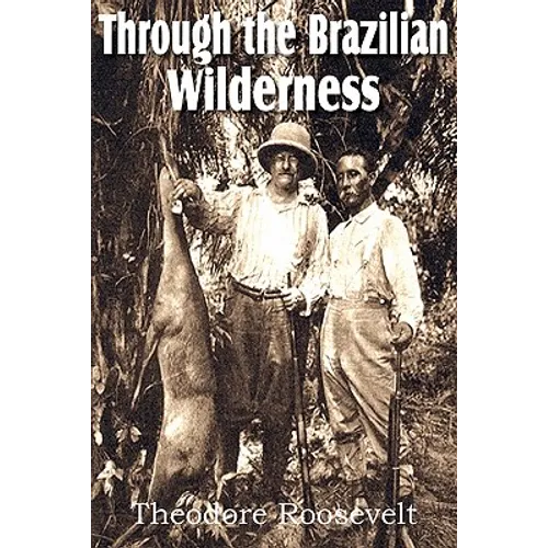 Through the Brazilian Wilderness