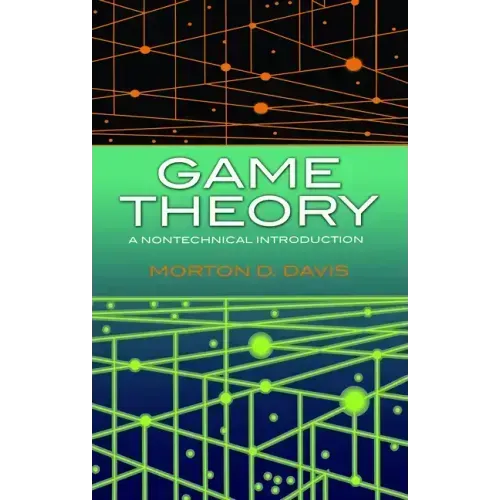 Game Theory: A Nontechnical Introduction