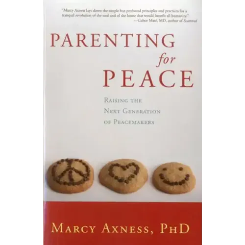 Parenting for Peace: Raising the Next Generation of Peacemakers