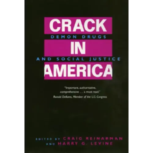 Crack in America: Demon Drugs and Social Justice
