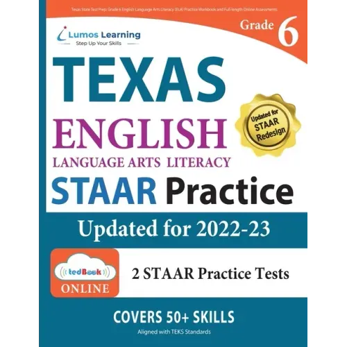 Grade 6 English Language Arts Literacy (ELA) Practice Workbook and Full-length Online Assessments: STAAR Study Guide