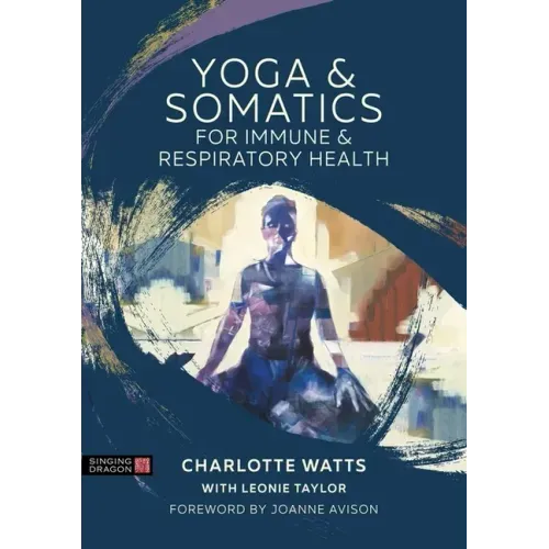 Yoga and Somatics for Immune and Respiratory Health
