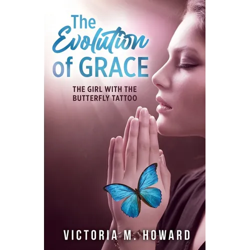The Evolution of Grace: The Girl with the Butterfly Tattoo