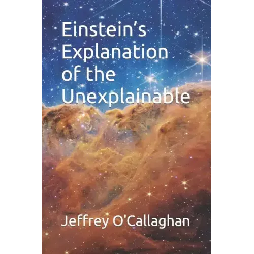 Einstein's explanation of the unexplainable