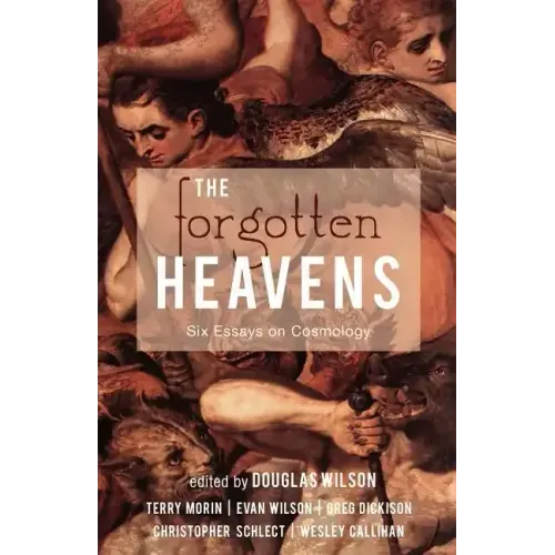 The Forgotten Heavens: Six Essays on Cosmology