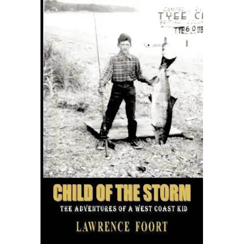 Child of the Storm: The Adventures of a West Coast Kid