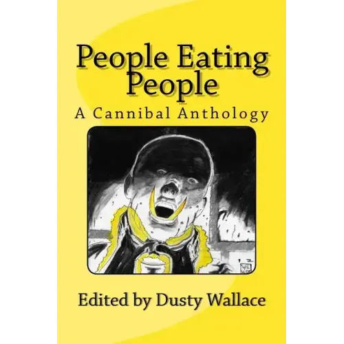 People Eating People: A Cannibal Anthology