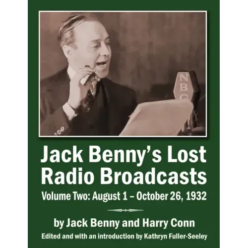Jack Benny's Lost Radio Broadcasts Volume Two: August 1 - October 26, 1932